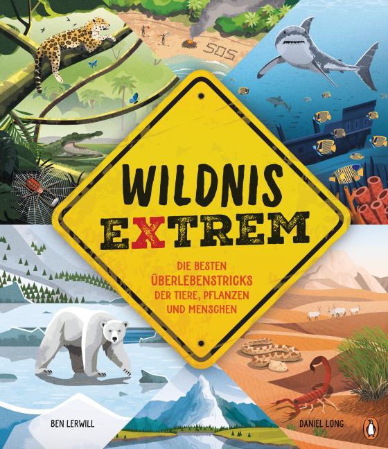 Cover-Bild Wildnis extrem – Die besten Überlebenstricks der Tiere, Pflanzen und Menschen