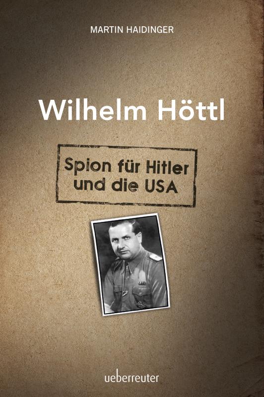 Cover-Bild Wilhelm Höttl - Spion für Hitler und die USA