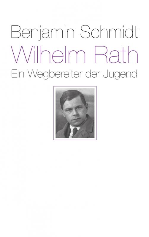 Cover-Bild Wilhelm Rath - ein Wegbereiter der Jugend