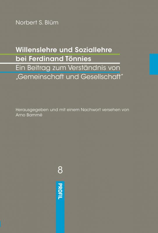 Cover-Bild Willenslehre und Soziallehre bei Ferdinand Tönnies. Ein Beitrag zum Verständnis bei 'Gemeinschaft und Gesellschaft'
