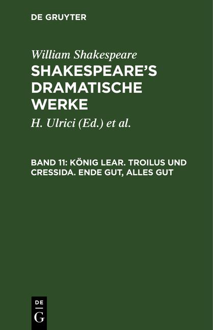 Cover-Bild William Shakespeare: Shakespeare’s dramatische Werke / König Lear. Troilus und Cressida. Ende gut, alles gut