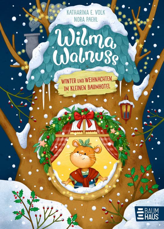Cover-Bild Wilma Walnuss - Winter und Weihnachten im kleinen Baumhotel, Band 3