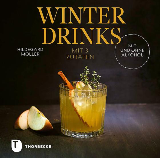 Cover-Bild Winterdrinks mit 3 Zutaten – mit und ohne Alkohol