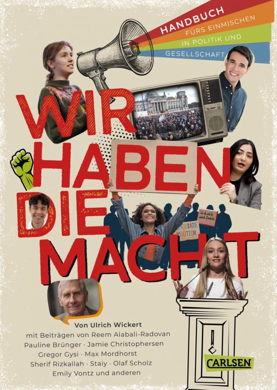 Cover-Bild Wir haben die Macht - Handbuch fürs Einmischen in Politik und Gesellschaft