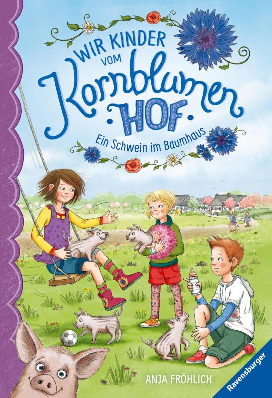 Cover-Bild Wir Kinder vom Kornblumenhof, Band 1: Ein Schwein im Baumhaus