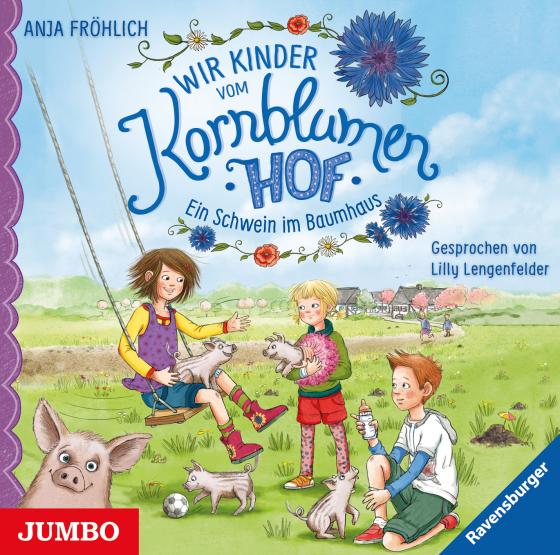Cover-Bild Wir Kinder vom Kornblumenhof. Ein Schwein im Baumhaus