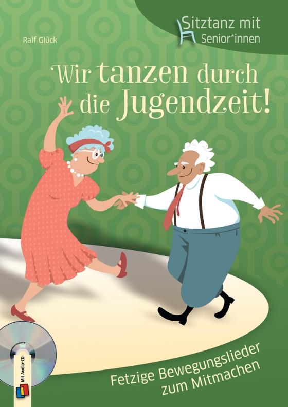 Cover-Bild Wir tanzen durch die Jugendzeit!