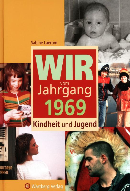 Cover-Bild Wir vom Jahrgang 1969 - Kindheit und Jugend