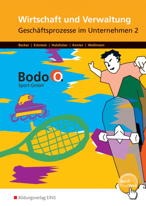 Cover-Bild Wirtschaft und Verwaltung - Bodo O. Sport GmbH - Ausgabe für Berufsfachschulen in Nordrhein-Westfalen
