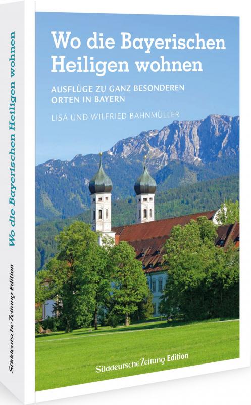 Cover-Bild Wo die Bayerischen Heiligen wohnen