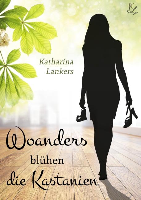 Cover-Bild Woanders blühen die Kastanien