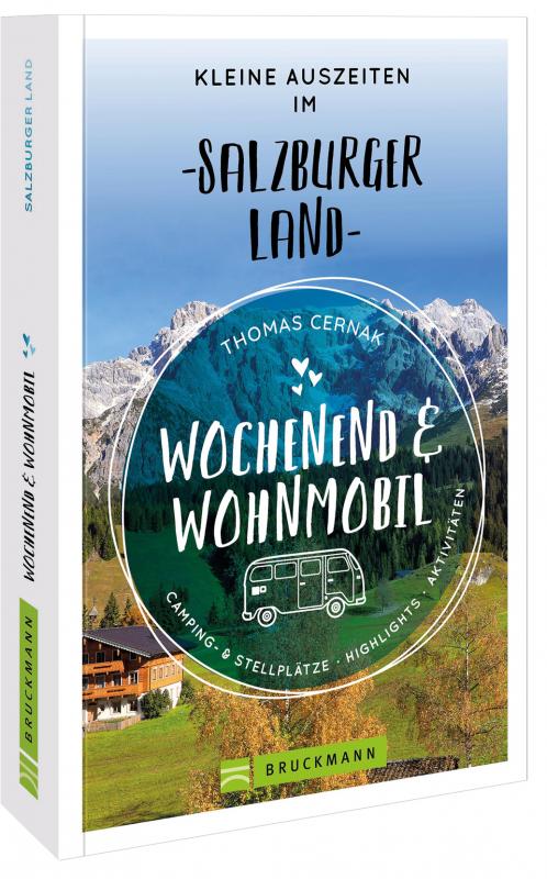 Cover-Bild Wochenend und Wohnmobil - Kleine Auszeiten im Salzburger Land
