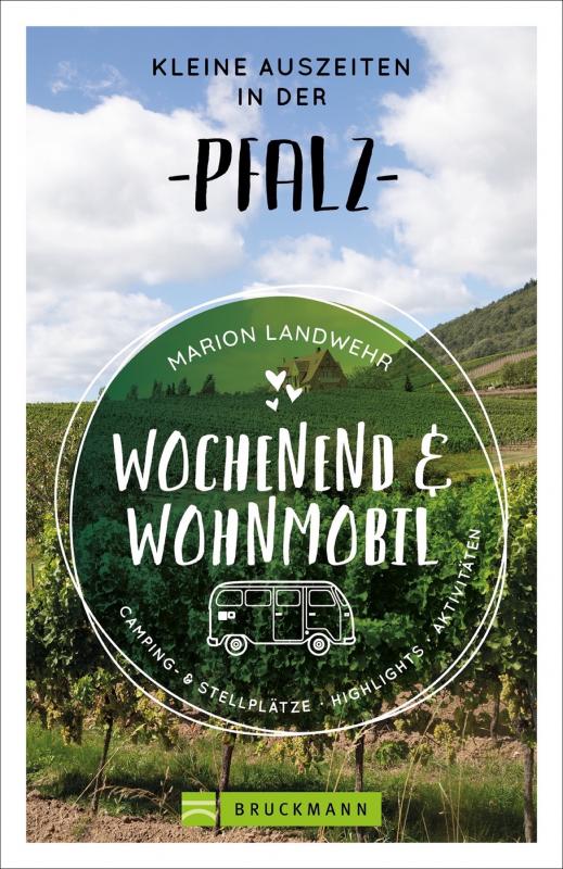 Cover-Bild Wochenend und Wohnmobil - Kleine Auszeiten in der Pfalz