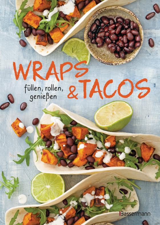 Cover-Bild Wraps & Tacos füllen - rollen - genießen