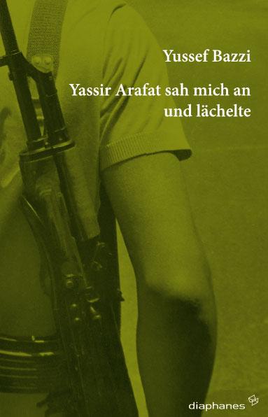 Cover-Bild Yassir Arafat sah mich an und lächelte