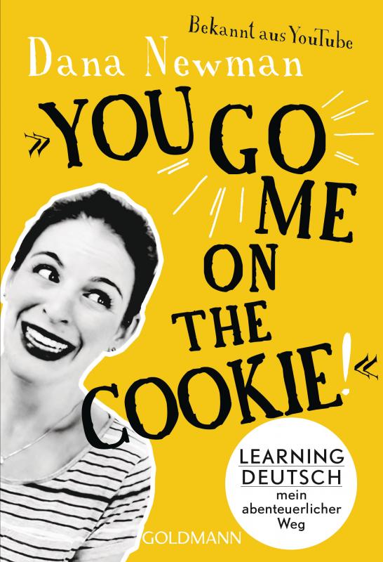 Cover-Bild "You go me on the cookie!"