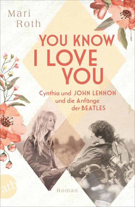 Cover-Bild You know I love you – Cynthia und John Lennon und die Anfänge der Beatles