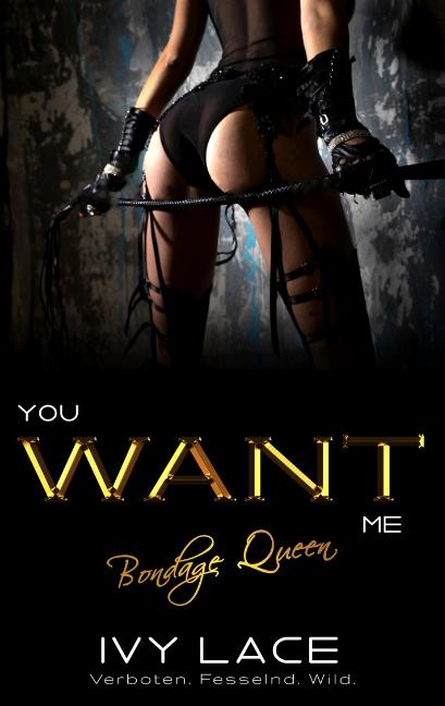 Cover-Bild You Want Me, Bondage Queen! (San Colina Love 3)