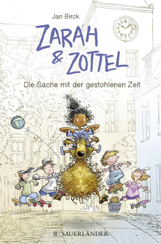 Cover-Bild Zarah und Zottel - Die Sache mit der gestohlenen Zeit