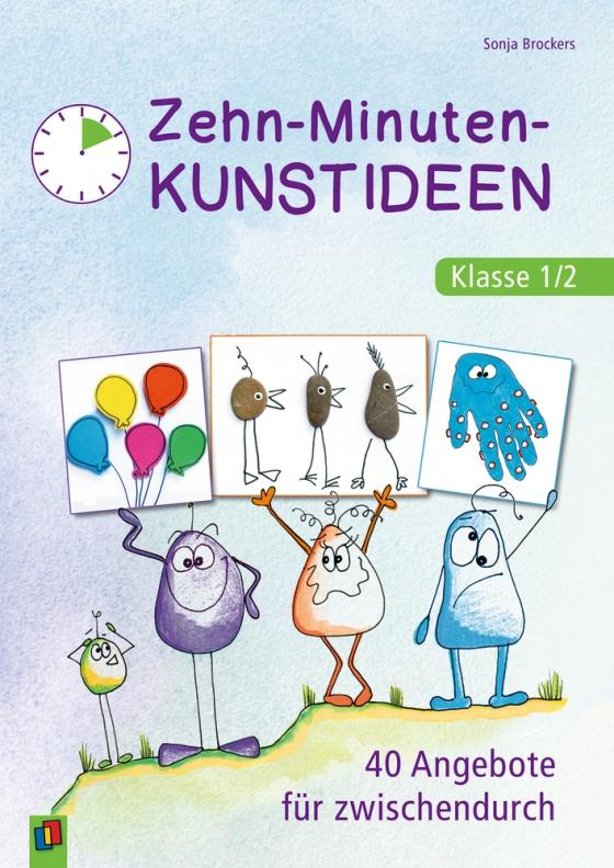 Cover-Bild Zehn-Minuten-Kunstideen – Klasse 1/2