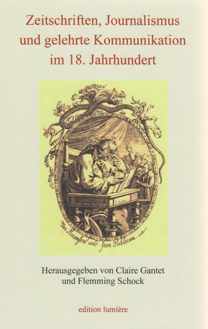 Cover-Bild Zeitschriften, Journalismus und gelehrte Kommunikation im 18. Jahrhundert.