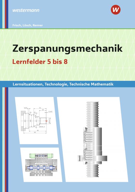 Cover-Bild Zerspanungsmechanik Lernsituationen, Technologie, Technische Mathematik