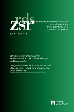 Cover-Bild ZSR Band 142 (2023) II - Schweizerischer Juristentag 2023 / Congrès de la Société suisse des Juristes 2023