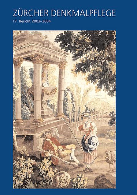 Cover-Bild Zürcher Denkmalpflege, 17. Bericht 2003-2004
