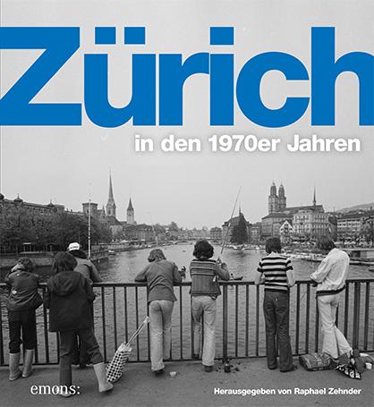 Cover-Bild Zürich in den 1970er Jahren