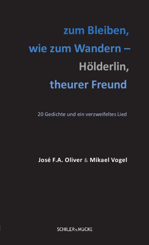Cover-Bild zum Bleiben, wie zum Wandern – Hölderlin, theurer Freund