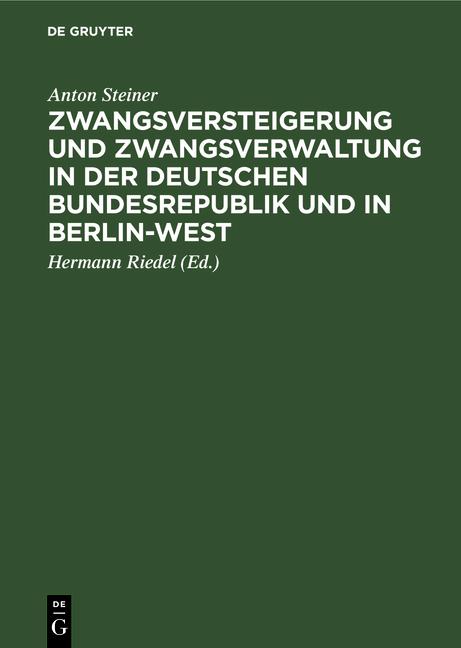 Cover-Bild Zwangsversteigerung und Zwangsverwaltung in der Deutschen Bundesrepublik und in Berlin-West