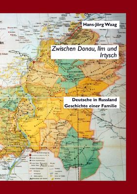 Cover-Bild Zwischen Donau, Ilm und Irtysch