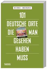 Cover-Bild 101 deutsche Orte, die man gesehen haben muss