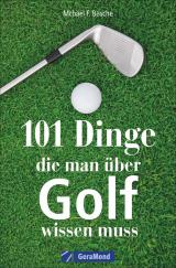 Cover-Bild 101 Dinge, die man über Golf wissen muss