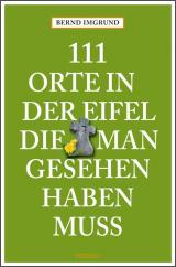 Cover-Bild 111 Orte in der Eifel, die man gesehen haben muss