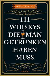 Cover-Bild 111 Whiskys, die man getrunken haben muss