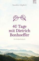 Cover-Bild 40 Tage mit Dietrich Bonhoeffer