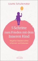 Cover-Bild 5 Schritte zum Frieden mit dem inneren Kind