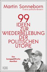 Cover-Bild 99 Ideen zur Wiederbelebung der politischen Utopie