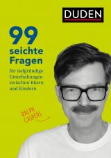 Cover-Bild 99 seichte Fragen für tiefgründige Unterhaltungen zwischen Eltern und Kindern
