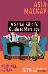 Cover-Bild A Serial Killer’s Guide to Marriage