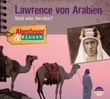 Cover-Bild Abenteuer & Wissen: Lawrence von Arabien