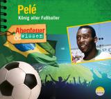 Cover-Bild Abenteuer & Wissen: Pelé