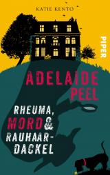 Cover-Bild Adelaide Peel: Rheuma, Mord und Rauhaardackel
