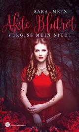 Cover-Bild Akte Blutrot - Vergiss mein nicht