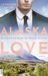 Cover-Bild Alaska Love - Wiedersehen in Wild River