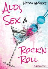 Cover-Bild Aldi, Sex & Rock'n Roll