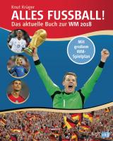 Cover-Bild Alles Fußball - Das aktuelle Buch zur WM 2018