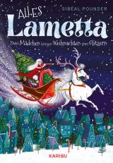 Cover-Bild Alles Lametta – Zwei Mädchen bringen Weihnachten zum Glitzern