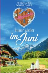 Cover-Bild Allgäuliebe - Trilogie / Immer wieder im Juni